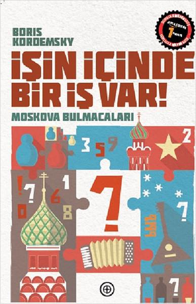 Ayşegül Gürsel DuyanBilmece & Bulmaca Kitaplarıİşin İçinde Bir İş Var - Moskova Bulmacaları