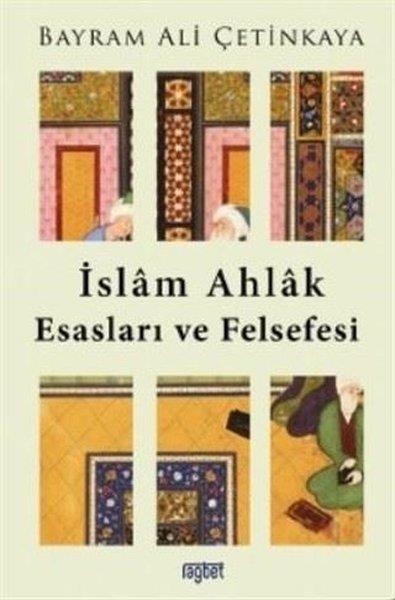 Bayram Ali Çetinkayaİslam Tarihi Kitaplarıİslam Ahlak Esasları ve Felsefesi