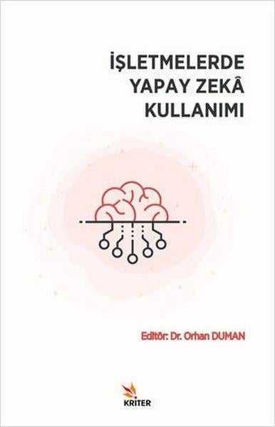 Orhan DumanKünstliche Intelligenzİşletmelerde Yapay Zeka Kullanımı