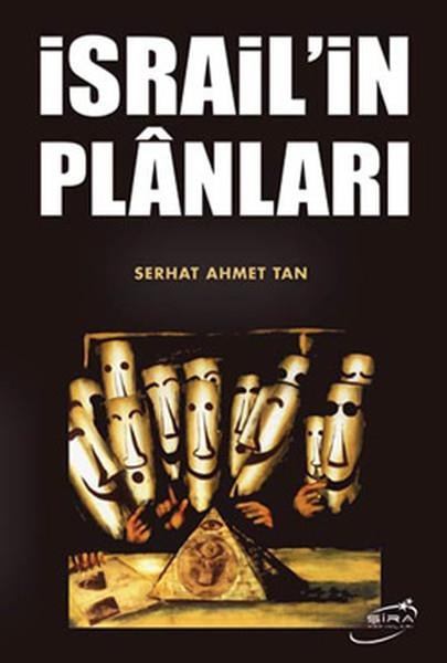 Serhat Ahmet TanUluslararası İlişkiler ve Dış Politika Kitaplarıİsrail'in Plnları