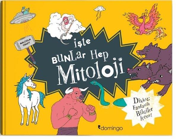 Malcolm CroftÇocuk Başvuru Kitaplarıİşte Bunlar Hep Mitoloji