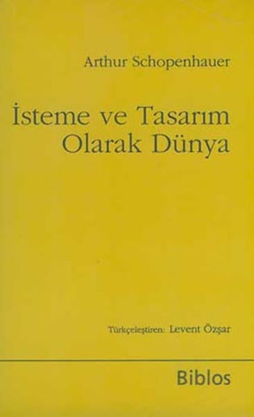 Arthur SchopenhauerAraştıma-İnceleme-Referansİsteme ve Tasarım Olarak Dünya-cep
