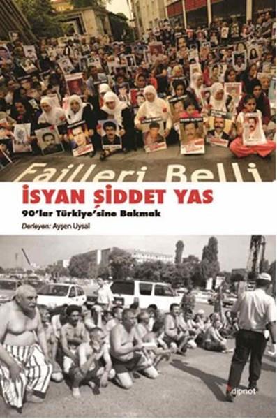Ayşen UysalYakın Tarih Kitaplarıİsyan, Şiddet, Yas