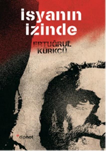 Ertuğrul KürkçüPolitikwissenschaftenİsyanın İzinde