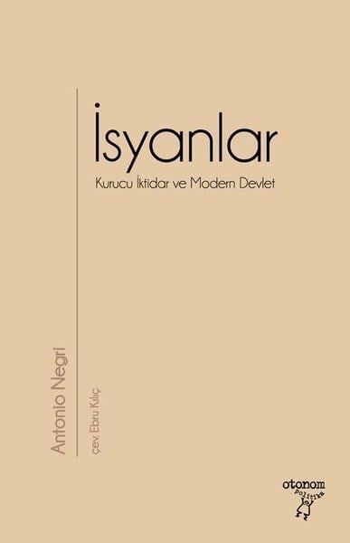 Antonio NegriDiğerİsyanlar - Kurucu İktidar ve Modern Devlet