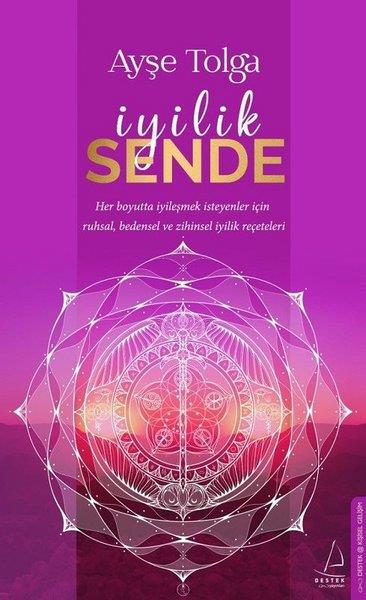 Ayşe TolgaKişisel Gelişim Kitaplarıİyilik Sende