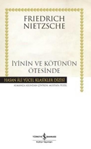 Mustafa TüzelAlman Edebiyatı Kitaplarıİyinin ve Kötünün Ötesinde - Gelecekteki Bir Felseye Giriş