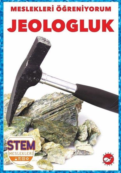 R.J. BaileyEtkinlik KitaplarıJeologluk - Meslekleri Öğreniyorum - STEM Meslekleri
