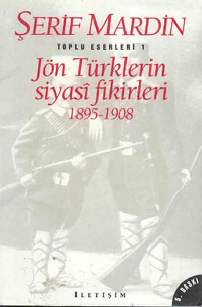 Şerif MardinPolitik Akımlar ve Hareketler KitaplarıJön Türklerin Siyasi Fikirleri