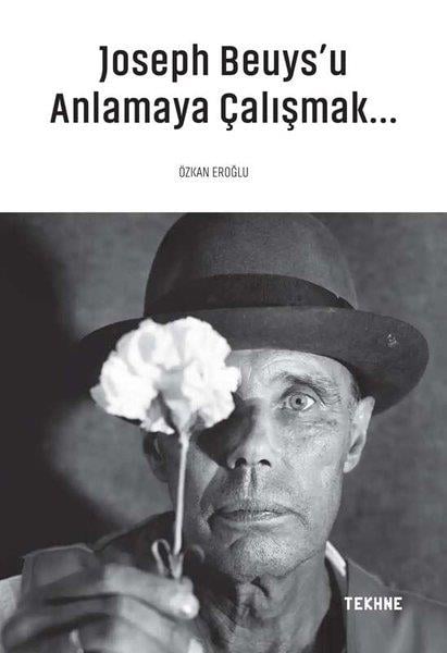 Özkan EroğluKunst Nachschlagewerk BücherJoseph Beuys'u Anlamaya Çalışmak...