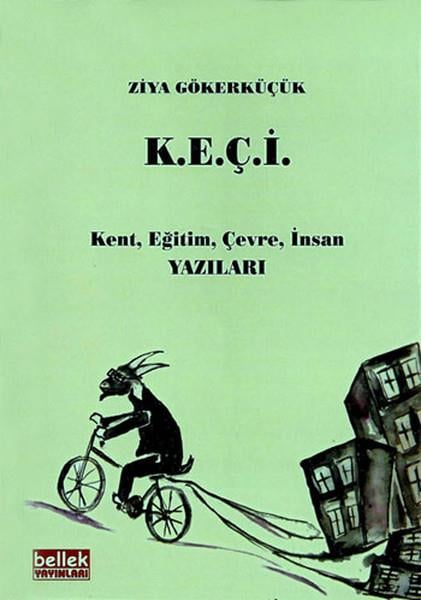Ziya GökerküçükDiğerK.E.Ç.İ - Kent Eğitim Çevre İnsan Yazıları