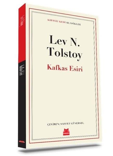 Lev Nikolayeviç TolstoyTürkçe RomanlarKafkas Esiri - Kırmızı Kedi Klasikler