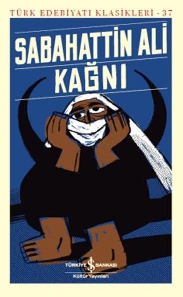 Sabahattin AliSabahattin Ali (1907 - 1948)Kağnı-Türk Edebiyatı Klasikleri 37