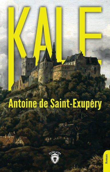 Antoine de Saint-ExuperyTürkçe RomanlarKale