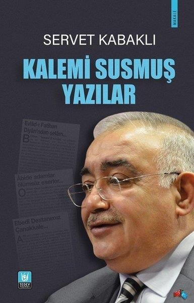 Servet KabaklıDeneme KitaplarıKalemi Susmuş Yazılar