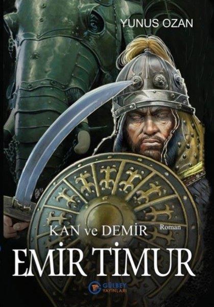 Yunus OzanTürkçe RomanlarKan ve Demir: Emir Timur