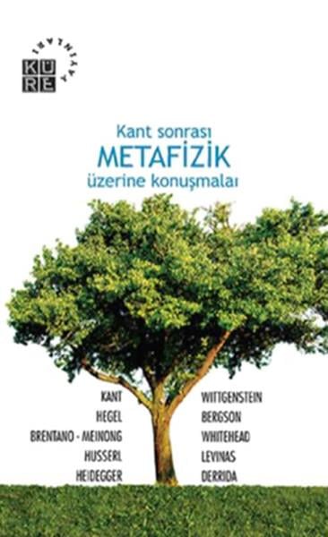 Erdal YılmazDiğerKant Sonrası Metafizik Üzerine Konuşmalar
