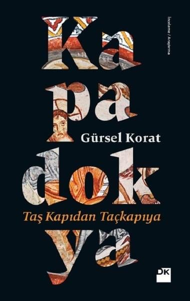 Gürsel KoratGezi Referans KitaplarıKapadokya-Taş Kapıdan Taçkapıya