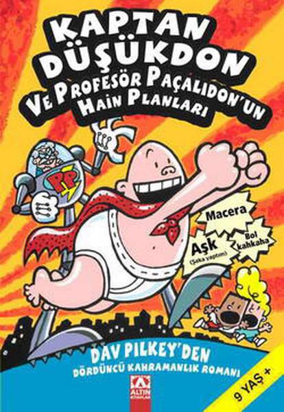 Dav PilkeyÇocuk RomanlarıKaptan Düşükdon ve Profesör Paçalıdon'un Hain Planları