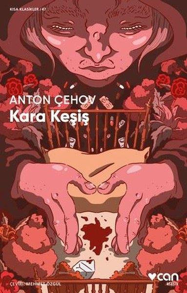 Anton Pavloviç ÇehovHikaye (Öykü) KitaplarıKara Keşiş - Kısa Klasikler 47