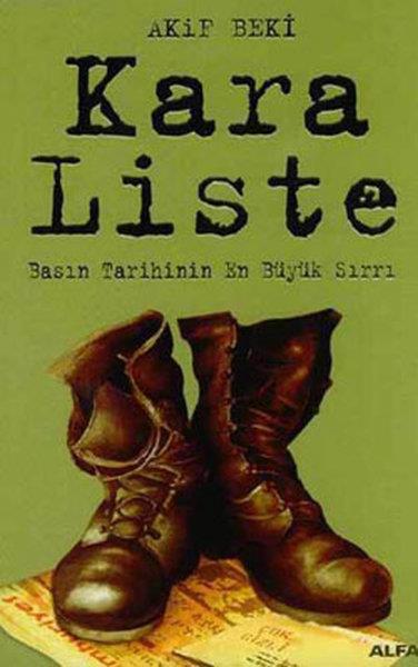 Akif BekiDünya Siyaseti ve PolitikasıKara Liste-Basın Tarihinin En Büyük Sırrı
