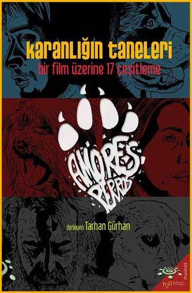 KolektifFotoğrafçılık KitaplarıKaranlığın Taneleri: Bir Film Üzerine 17 Çeşitleme - Paramparça Aşklar Köpekler