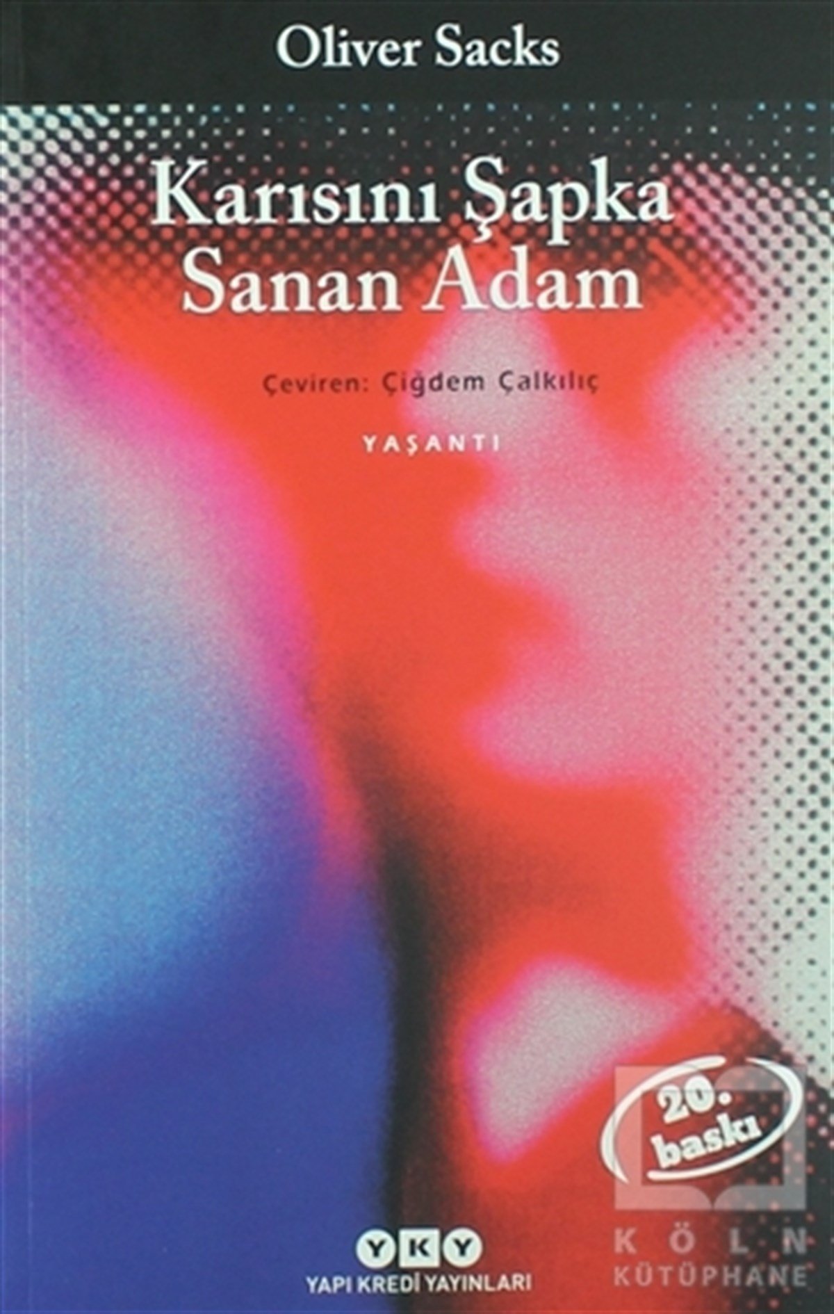 Oliver SacksRomanKarısını Şapka Sanan Adam