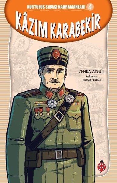 Zehra AygülBiyografi-OtobiyografiKazım Karabekir - Kurtuluş Savaşı Kahramanları 4