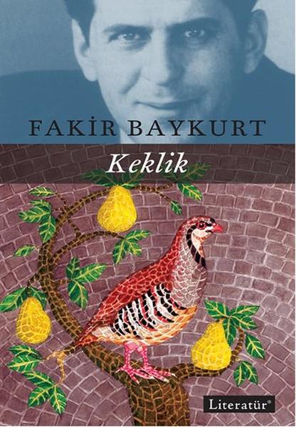 Fakir BaykurtFakir Baykurt (1929 - 1999)Keklik