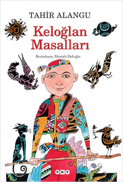 Tahir AlanguÇocuk Masal KitaplarıKeloğlan Masalları