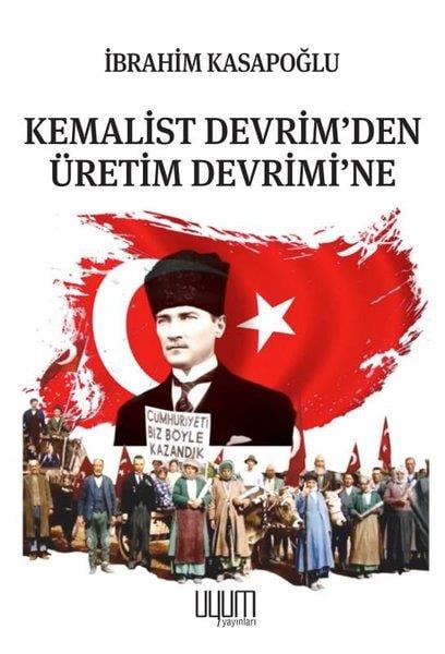 İbrahim KasapoğluMustafa Kemal Atatürk BücherKemalist Devrim'den Üretim Devrimi'ne