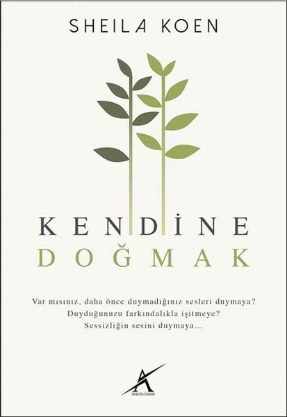 Sheila KoenKişisel Gelişim KitaplarıKendine Doğmak