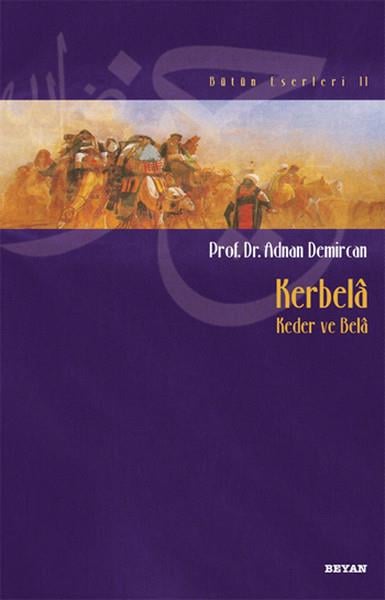 Adnan DemircanGenel KonularKerbela (Kader ve Bela)
