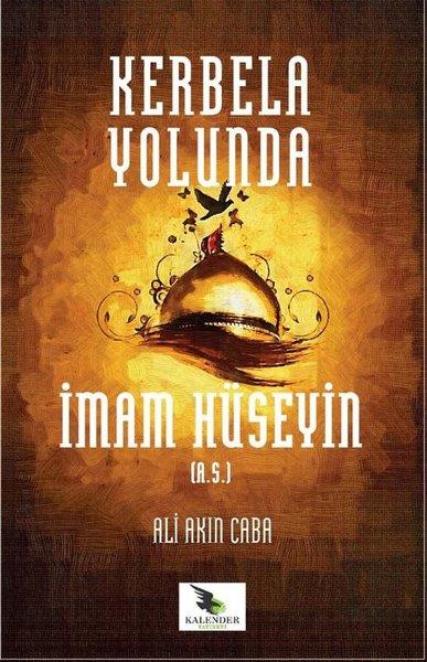 Ali Akın Cabaİslam Tarihi KitaplarıKerbela Yolunda İmam Hüseyin