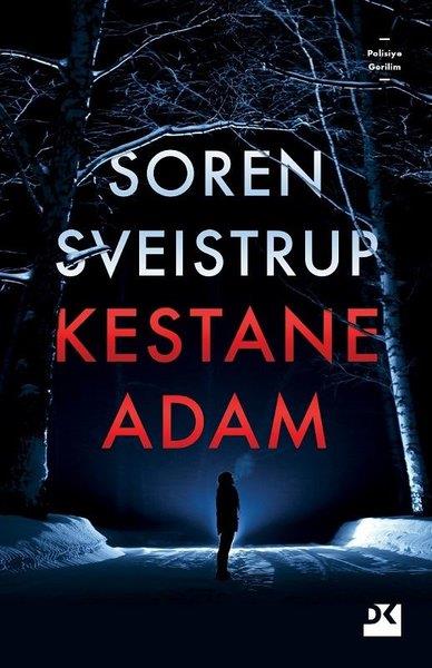 Soren SveistrupPolisiye Romanlar & Cinayet RomanlarıKestane Adam