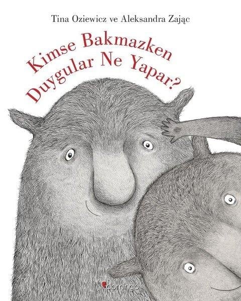 Tina OziewiczEgitim Etkinlik KitaplariKimse Bakmazken Duygular Ne Yapar?