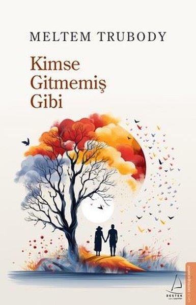 Meltem TrubodyTürkiye RomanKimse Gitmemiş Gibi