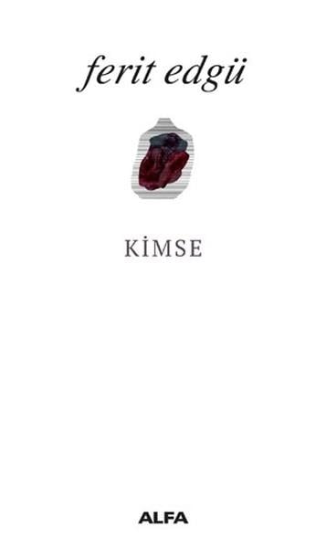 Ferit EdgüFerit Edgü (1936 - 2030)Kimse
