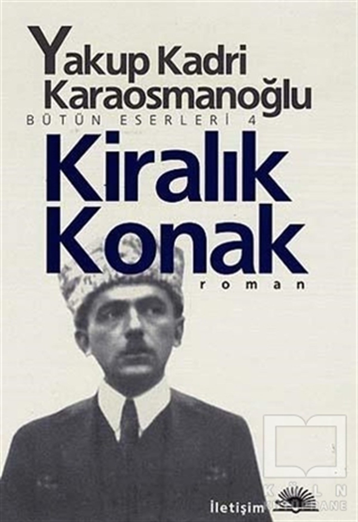 Yakup Kadri KaraosmanoğluTürk EdebiyatıKiralık Konak
