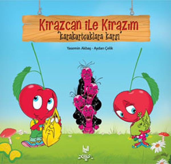 Yasemin AkbaşÇocuk Hikaye KitaplarıKirazcan ile Kirazım - Karakurtçuklara Karşı