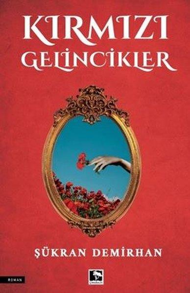 Şükran DemirhanTürkiye RomanKırmızı Gelincikler