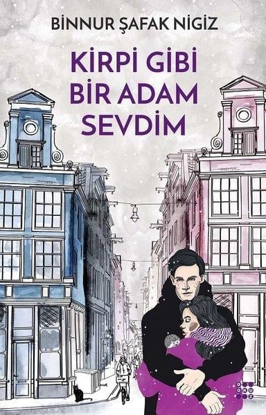 Binnur Şafak NigizEssay BücherKirpi Gibi Bir Adam Sevdim