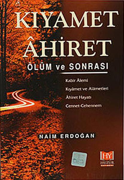 Naim ErdoğanBücher über den heiligen Kur´an und den Kur´anKıyamet Ahiret - Ölüm ve Sonrası