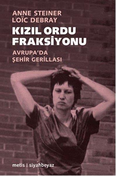 Anne SteinerSol Hareketler ile İlgili KitaplarKızıl Ordu Fraksiyonu