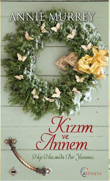 Annie MurreyTürkçe RomanlarKızım ve Annem