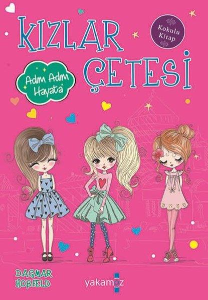 Dagmar HobfeldÇocuk Gençlik RomanlarıKızlar Çetesi - Adım Adım Hayata