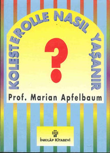 Prof. Marian ApfelbaumAlternatif Tıp KitaplarıKolesterolle Nasıl Yaşanır