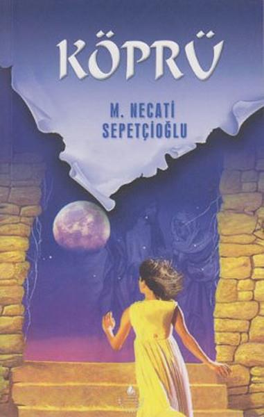 Mustafa Necati SepetçioğluSenaryo KitaplarıKöprü