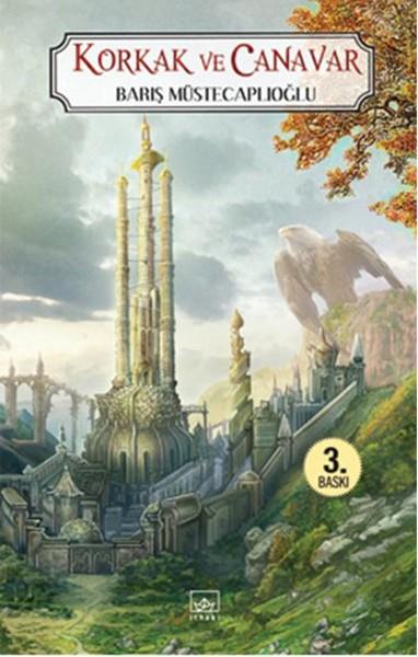 Barış MüstecaplıoğluFantasy und RomaneKorkak ve Canavar