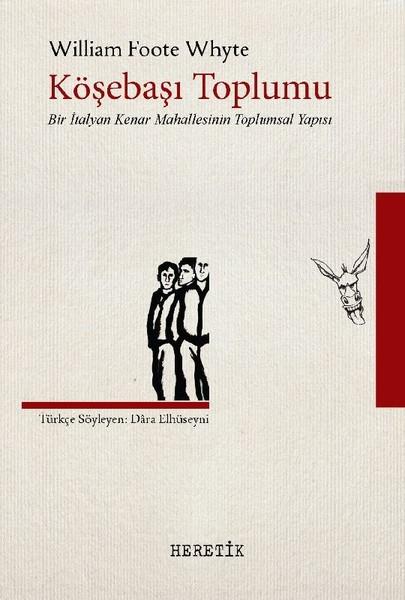 William Foote WhyteKentleşme ve Modernleşme KitaplarıKöşebaşı Toplumu